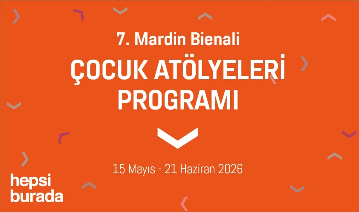 7. Mardin Bienali Çocuk Atölyeleri — Tüm etkinlikler burada